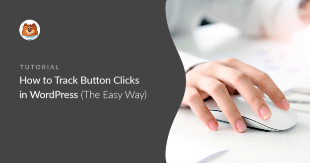 How to Track Button Clicks in WordPress (The Easy Way)